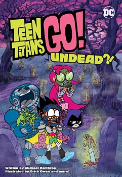 Teen Titans Go!: Undead?! - MangaShop.ro