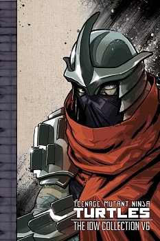 Teenage Mutant Ninja Turtles: The IDW Collection Vol. 6 (Hardcover) - MangaShop.ro