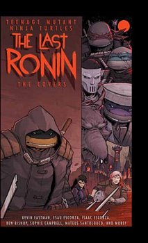 Teenage Mutant Ninja Turtles: The Last Ronin -- The Covers (Hardcover) - MangaShop.ro