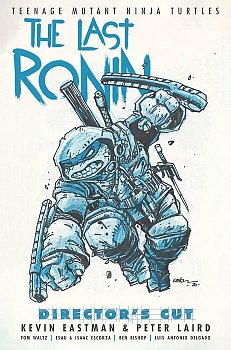 Teenage Mutant Ninja Turtles: The Last Ronin Director's Cut (Hardcover) - MangaShop.ro
