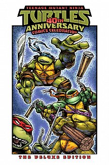 Teenage Mutant Ninja Turtles: 40th Anniversary Comics Celebration--The Deluxe Edition (Hardcover)