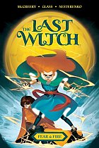 The Last Witch: Fear & Fire comics