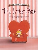 The Littlest Bitch: A Not-For-Children Children's Book - MangaShop.ro