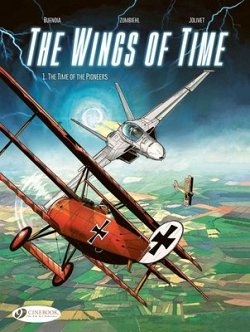 The Wings of Time Vol. 1: The Time of the Pioneers comics