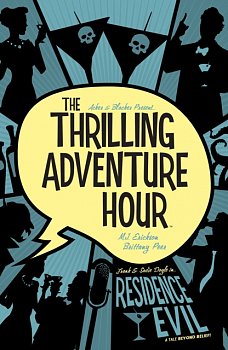 The Thrilling Adventure Hour: Residence Evil - MangaShop.ro