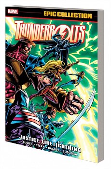 Thunderbolts Epic Collection: Justice, Like Lightning - MangaShop.ro