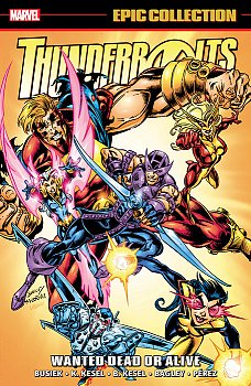 Thunderbolts Epic Collection: Wanted Dead or Alive - MangaShop.ro