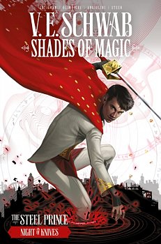 Shades of Magic: The Steel Prince: Night of Knives - MangaShop.ro