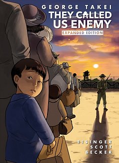 They Called Us Enemy: Expanded Edition (Hardcover)