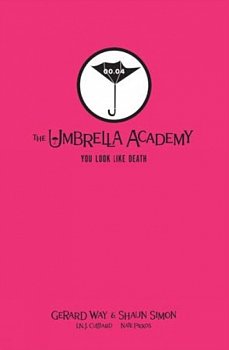 Tales from the Umbrella Academy: You Look Like Death Library Edition (Hardcover) - MangaShop.ro