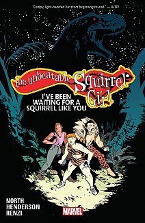 The Unbeatable Squirrel Girl Vol.  7 I've Been Waiting for a Squirrel Like You