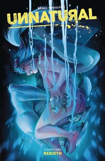 Unnatural Vol. 3: Rebirth