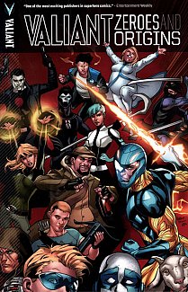 Valiant: Zeroes and Origins
