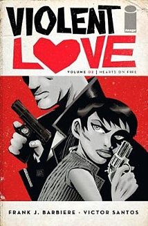 Violent Love Vol. 2: Hearts on Fire
