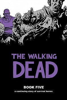 The Walking Dead (12 stories) Book  5 (Hardcover) - MangaShop.ro