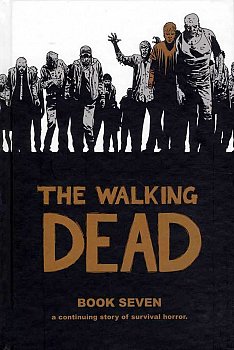 The Walking Dead (12 stories) Book  7 (Hardcover) - MangaShop.ro