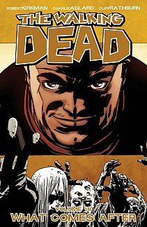 The Walking Dead Vol. 18 What Comes After