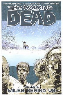 The Walking Dead Vol.  2 Miles Behind Us