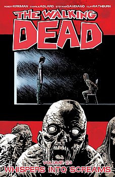 The Walking Dead Vol. 23 Whispers Into Screams - MangaShop.ro