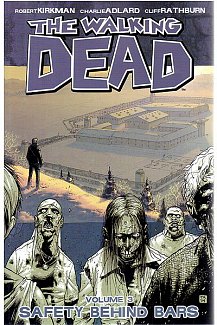The Walking Dead Vol.  3 Safety Behind Bars