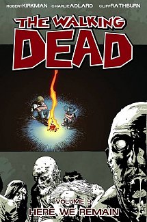 The Walking Dead Vol.  9 Here We Remain