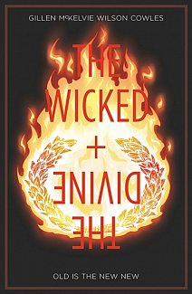 The Wicked + the Divine Vol. 8: Old Is the New New