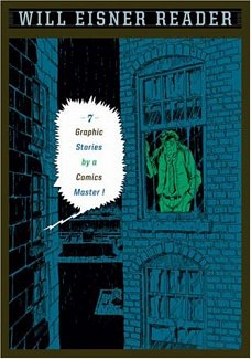 Will Eisner Reader: Seven Graphic Stories by a Comics Master