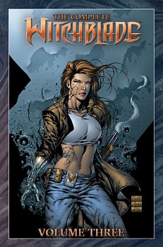 The Complete Witchblade Volume 3 (Hardcover) - MangaShop.ro