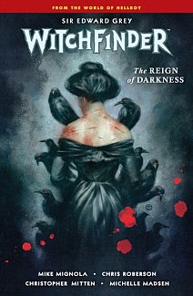 Witchfinder Vol. 6: The Reign of Darkness