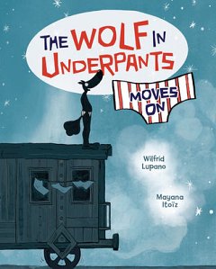 The Wolf in Underpants Moves On (Hardcover)