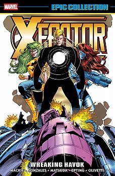 X-Factor Epic Collection: Wreaking Havok - MangaShop.ro