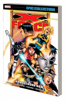 X-Force Epic Collection: Armageddon Now - MangaShop.ro