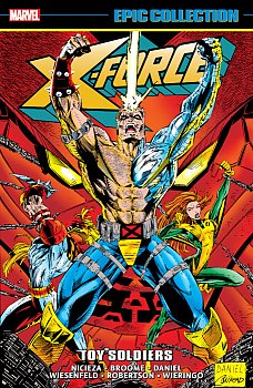 X-Force Epic Collection: Toy Soldiers comics