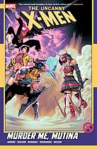 Uncanny X-Men by Gail Simone Vol. 3: Murder Me, Mutina comics