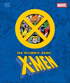 Marvel X-Men the Ultimate Guide (Hardcover)