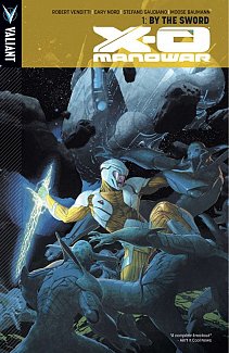 X-O Manowar Vol.  1 By the Sword