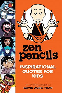 Zen Pencils Vol.  3 Inspirational Quotes for Kids