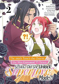 100th Time's the Charm: She Was Executed 99 Times, So How Did She Unlock Super Love Mode?! Volume 2