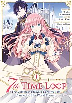 7th Time Loop: The Villainess Enjoys a Carefree Life Married to Her Worst Enemy! (Manga) Vol. 1 manga