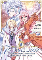 7th Time Loop: The Villainess Enjoys a Carefree Life Married to Her Worst Enemy! (Manga) Vol. 6 manga