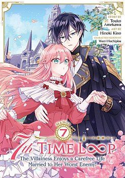 7th Time Loop: The Villainess Enjoys a Carefree Life Married to Her Worst Enemy! (Manga) Vol. 7 - MangaShop.ro