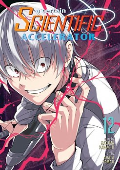 A Certain Scientific Accelerator Vol. 12 - MangaShop.ro