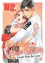 Adored by an Elite Officer: Could This Be Love? Vol. 2 manga