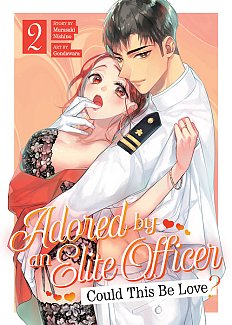 Adored by an Elite Officer: Could This Be Love? Vol. 2 manga