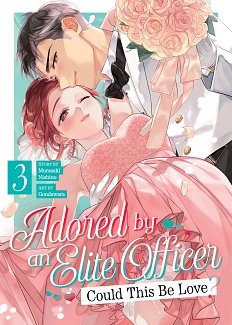 Adored by an Elite Officer: Could This Be Love? Vol. 3 manga