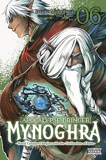 Apocalypse Bringer Mynoghra, Vol. 6: World Conquest Begins with the Civilization of Ruin manga