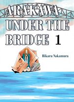 Arakawa Under the Bridge Vol.  1 manga