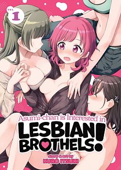 Asumi-Chan Is Interested in Lesbian Brothels! Vol. 1 - MangaShop.ro