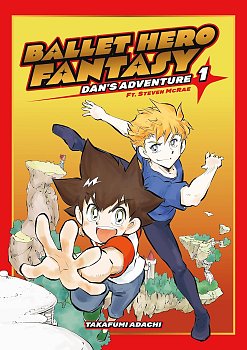 Ballet Hero Fantasy: Dan's Adventure Feat. Steven McRae, Volume 1 manga