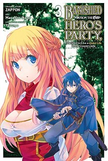 Banished from the Hero's Party, I Decided to Live a Quiet Life in the Countryside, Vol. 3 (Manga)